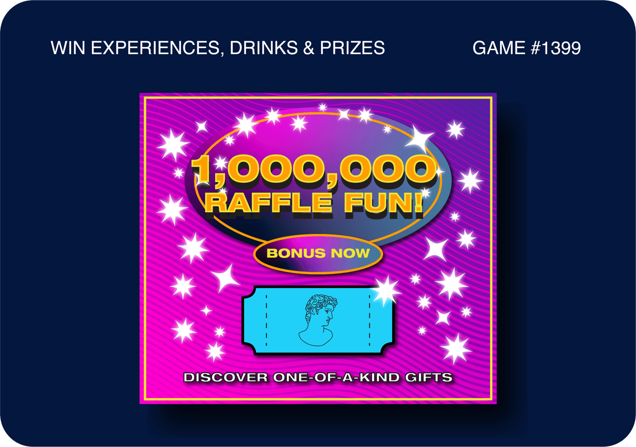 Win Experiences, Drinks and Prizes